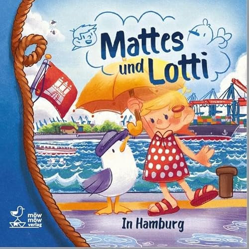 Mattes und Lotti: In Hamburg (Mattes und Lotti: Abenteuer)