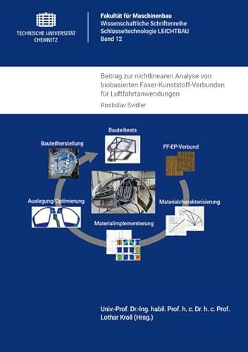 Beitrag zur nichtlinearen Analyse von biobasierten Faser-Kunststoff-Verbunden für Luftfahrtanwendungen (Wissenschaftliche Schriftenreihe Schlüsseltechnologie Leichtbau)