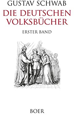 Die Deutschen Volksbücher Band 1: Mit Illustrationen berühmter deutscher Maler des 19. Jahrhunderts