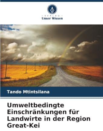 Umweltbedingte Einschränkungen für Landwirte in der Region Great-Kei