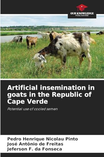 Artificial insemination in goats in the Republic of Cape Verde: Potential use of cooled semen