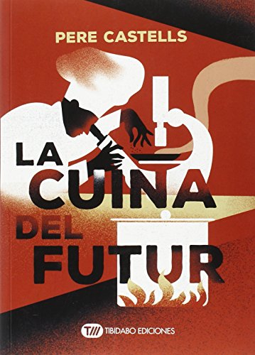 La Cuina Del Futur - Cuina, Ciencia I Salut (Actualitat)