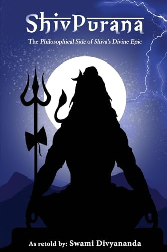 Shiv Purana: The Philosophical Side of Shiva's Divine Epic