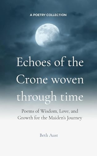 Echoes of the Crone: Woven Through Time