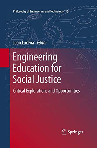 Engineering Education for Social Justice: Critical Explorations and Opportunities (Philosophy of Engineering and Technology, Band 10)