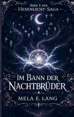 Hexenlicht-Saga: Im Bann der Nachtbrüder 1