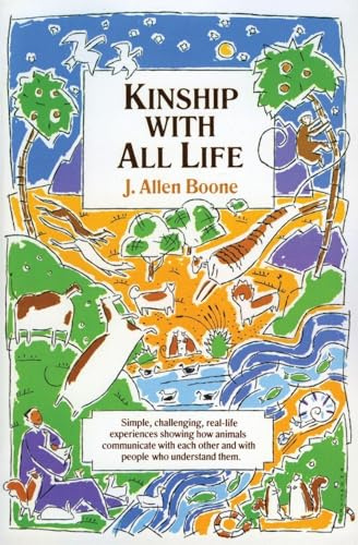 Kinship with All Life: The Classic on the Universal Language of Love and Friendship with Animals