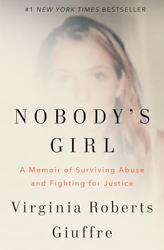 Nobody's Girl: A Memoir of Surviving Abuse and Fighting for Justice