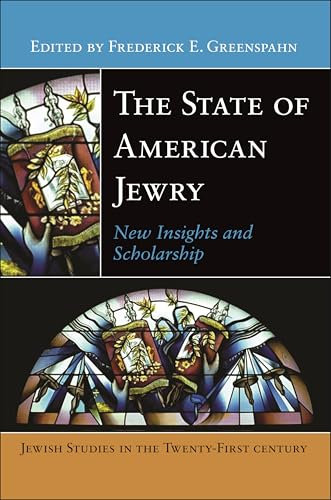 The State of American Jewry: New Insights and Scholarship: 6 (Jewish Studies in the Twenty-First Century)