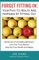 Forget Fitting In: Your Path to Health and Happiness By Fitting Out