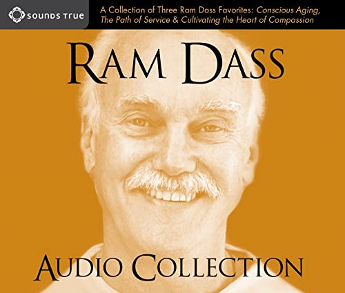 RAM Dass Audio Collection: A Collection of Three RAM Dass Favorites--Conscious Aging, the Path of Service, and Cultivating the Heart of Compassion