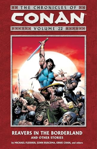 Chronicles of Conan Volume 22: Reavers in the Borderland and Other Stories