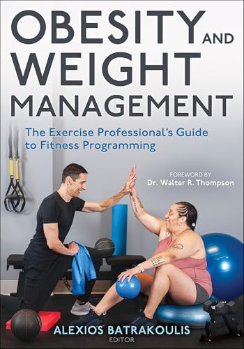 Obesity and Weight Management: The Exercise Professional’s Guide to Fitness Programming