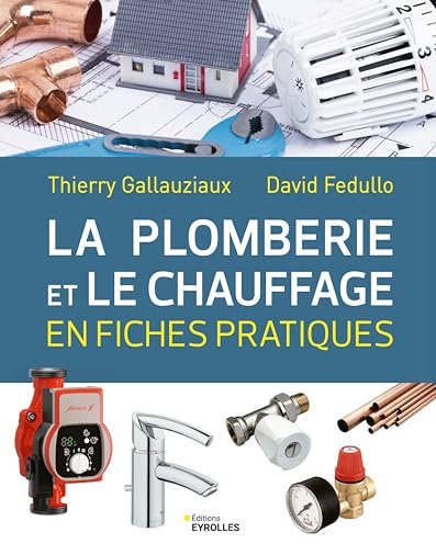 La plomberie et le chauffage en fiches pratiques