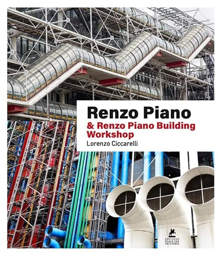 Renzo Piano: & Renzo Piano Building Workshop