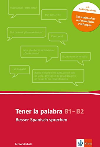 Tener la palabra: Besser Spanisch sprechen: Lernwortschatz für die mündliche Kommunikation. Buch + Audio-Download
