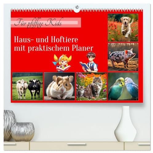 Für pfiffige Kids- Haus- und Hoftiere (hochwertiger Premium Wandkalender 2026 DIN A2 quer), Kunstdruck in Hochglanz: Kalender für Grundschulkinder mit Planer (CALVENDO Tiere)
