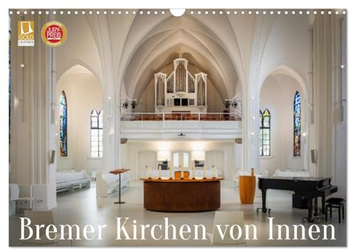 Bremer Kirchen von Innen (Wandkalender 2026 DIN A3 quer), CALVENDO Monatskalender