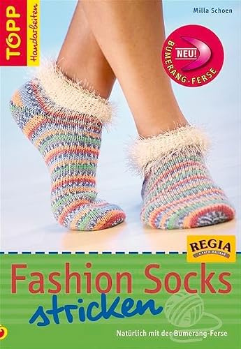 Fashion Socks stricken: Neue Socken mit Bumerang Ferse (TOPP Handarbeiten)