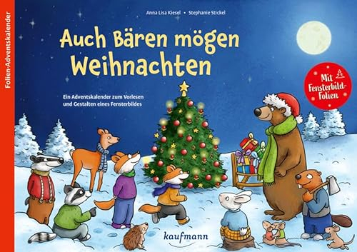 Auch Bären mögen Weihnachten: Ein Adventskalender zum Vorlesen und Gestalten eines Fensterbildes (Adventskalender mit Geschichten für Kinder: Ein Buch zum Lesen und Vorlesen mit 24 Kapiteln)
