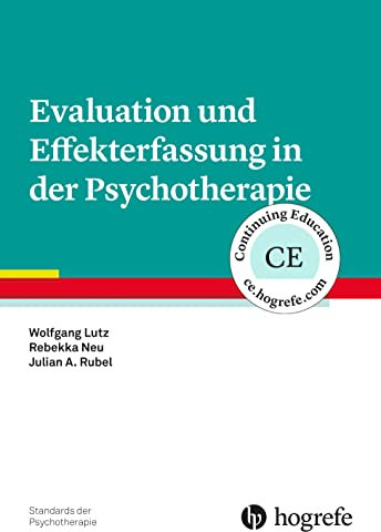 Evaluation und Effekterfassung in der Psychotherapie (Standards der Psychotherapie)