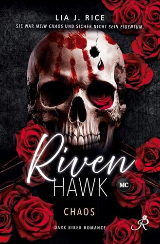 Riven Hawk: Chaos (Band 1) Dark Biker Romance | Mafia-Crossover: Pretty Bad Vice (Riven-Hawk-Reihe)