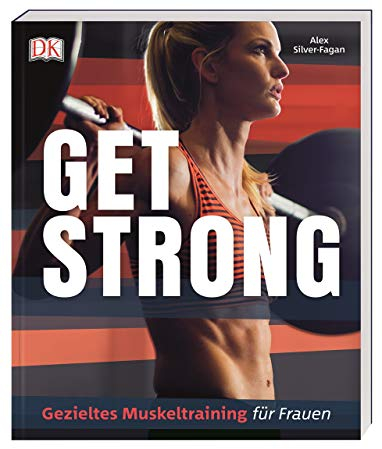 Get strong: Gezieltes Muskeltraining für Frauen