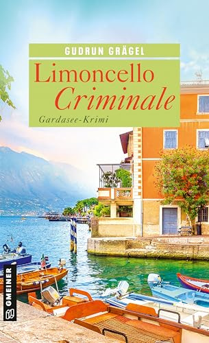 Limoncello Criminale: Gardasee-Krimi (Köchin Doro Ritter)