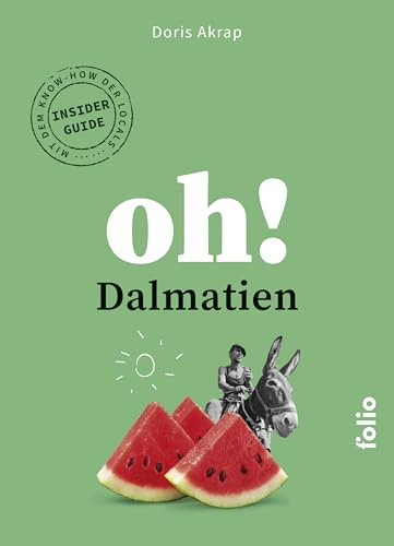 Oh! Dalmatien (Oh! Das Reiselesebuch)