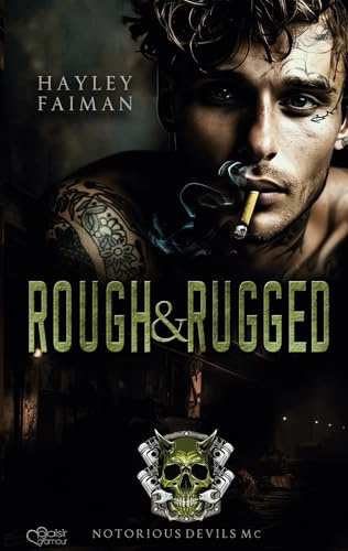 Notorious Devils MC Teil 3: Rough & Rugged