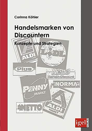 Handelsmarken von Discountern: Konzepte und Strategien