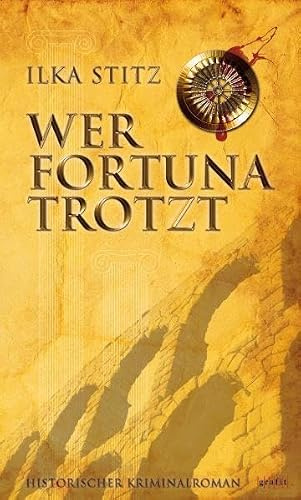 Wer Fortuna trotzt: Historischer Kriminalroman