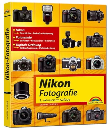 Nikon Fotografie: Fotoschule - Bildbearbeitung - Technik