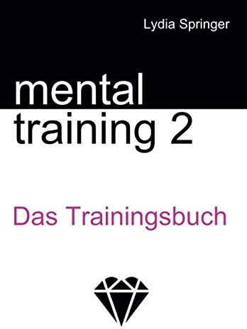 Mentaltraining 2: Das Trainingsbuch