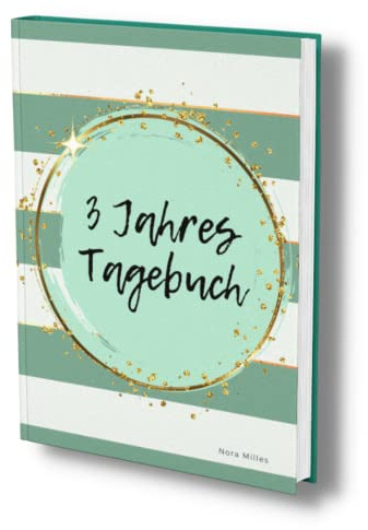 3 Jahres Tagebuch: Some lines a day. Erinnerungen meines Lebens- Ohne Fragen. Schönes Tagebuch für tägliche Glasmomente.