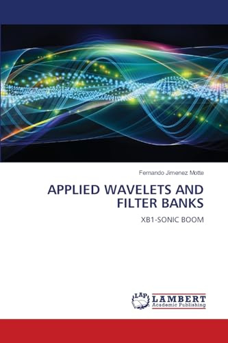 APPLIED WAVELETS AND FILTER BANKS: XB1-SONIC BOOM