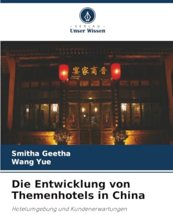 Die Entwicklung von Themenhotels in China: Hotelumgebung und Kundenerwartungen