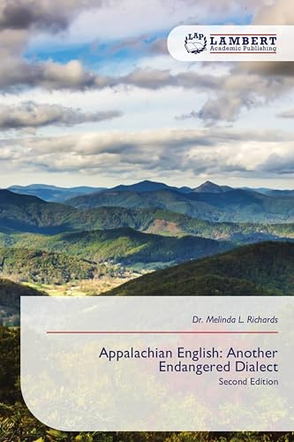 Appalachian English: Another Endangered Dialect: Second Edition
