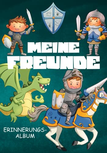 Meine Freunde: Ritter Freundebuch 1. Klasse. Geschenk für Jungen ab 5 Jahren