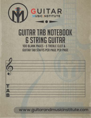 Guitar Tab Notebook - 6 string guitar 100 blank pages: - 5 treble clef & guitar tab staffs per page (Guitar Resources Series, Band 6)