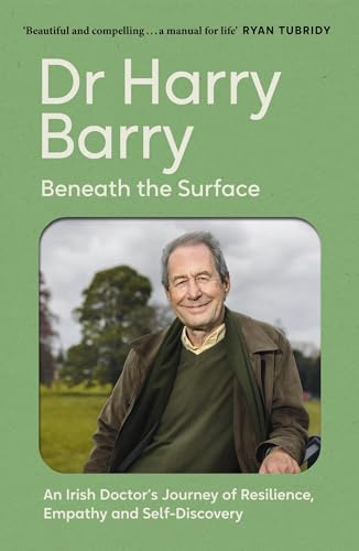 Beneath the Surface: An Irish Doctor's Journey of Resilience, Empathy and Self-Discovery