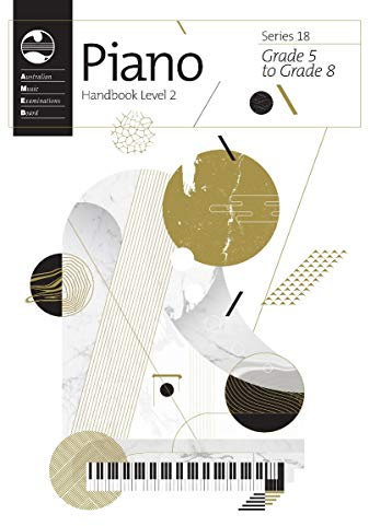 AMEB Piano Preliminary to Grade 5-8 Series 18 Handbook