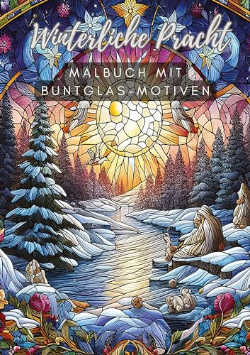 Winterliche Pracht: Malbuch mit Buntglas-Motiven