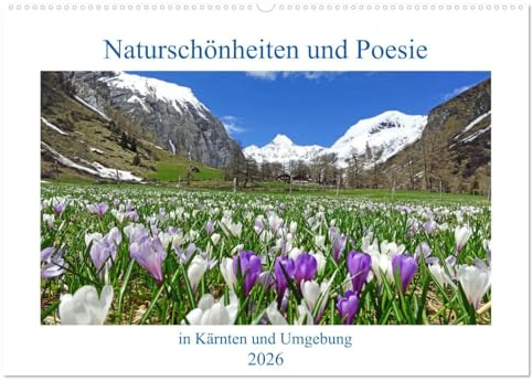 Naturschönheiten und Poesie in Kärnten und Umgebung (Wandkalender 2026 DIN A2 quer), CALVENDO Monatskalender: Glücksimpulse aus den Bergen (CALVENDO Natur)