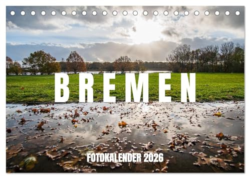 Bremen Fotokalender 2026 (Tischkalender 2026 DIN A5 quer), CALVENDO Monatskalender: Bremen. So farbenfroh. So schön. (CALVENDO Orte)