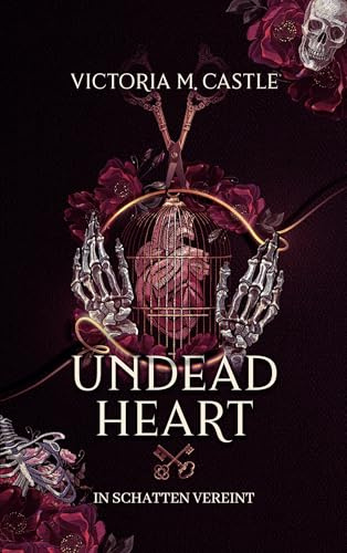 Undead Heart: In Schatten vereint - Epische Dark-Fantasy Romance (Undead Rise)
