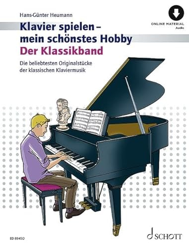 Der Klassikband: Beliebte Originalstücke der klassischen Klaviermusik. Klavier. (Klavier spielen - mein schönstes Hobby)