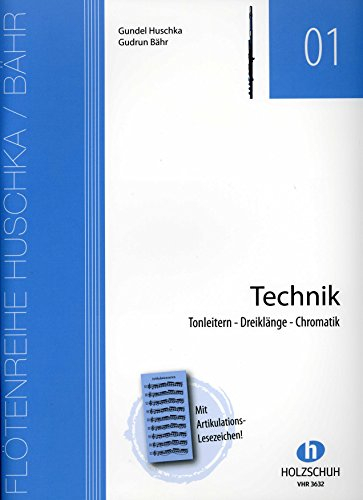 Technik: Tonleitern – Dreiklänge – ChromatikFlötenreihe Huschka / Bähr: Flötenreihe Huschka / Bähr