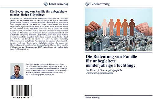 Die Bedeutung von Familie für unbegleitete minderjährige Flüchtlinge: Ein Konzept für eine pädagogische Unterstützungsmaßnahme