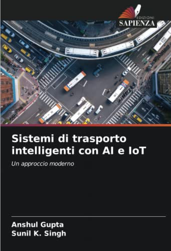 Sistemi di trasporto intelligenti con AI e IoT: Un approccio moderno